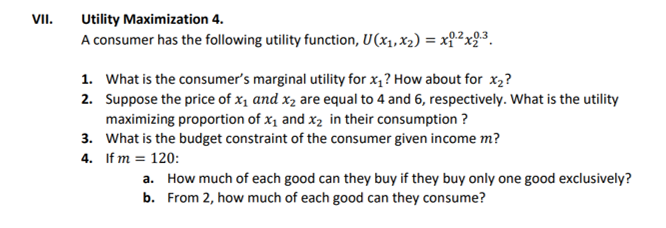Vii Utility Maximization 4 A Consumer Has The Following Utility Function U X1 X2 X0 2 X 3 1 What Is The Consu 1