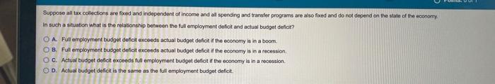 Suppose All Tax Collections Are Fred And Independent Of Income And All Spending And Transfer Programs Are Also Fixed And 1