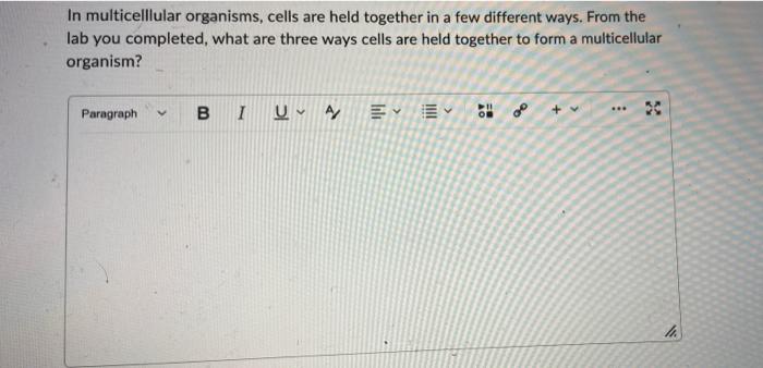 In Multicelllular Organisms Cells Are Held Together In A Few Different Ways From The Lab You Completed What Are Three 1