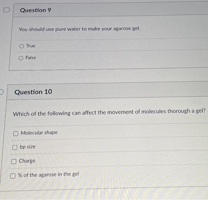 D Question 9 You Should Use Pure Water To Make Your Agarose Gel O True O False Question 10 Which Of The Following Can A 1
