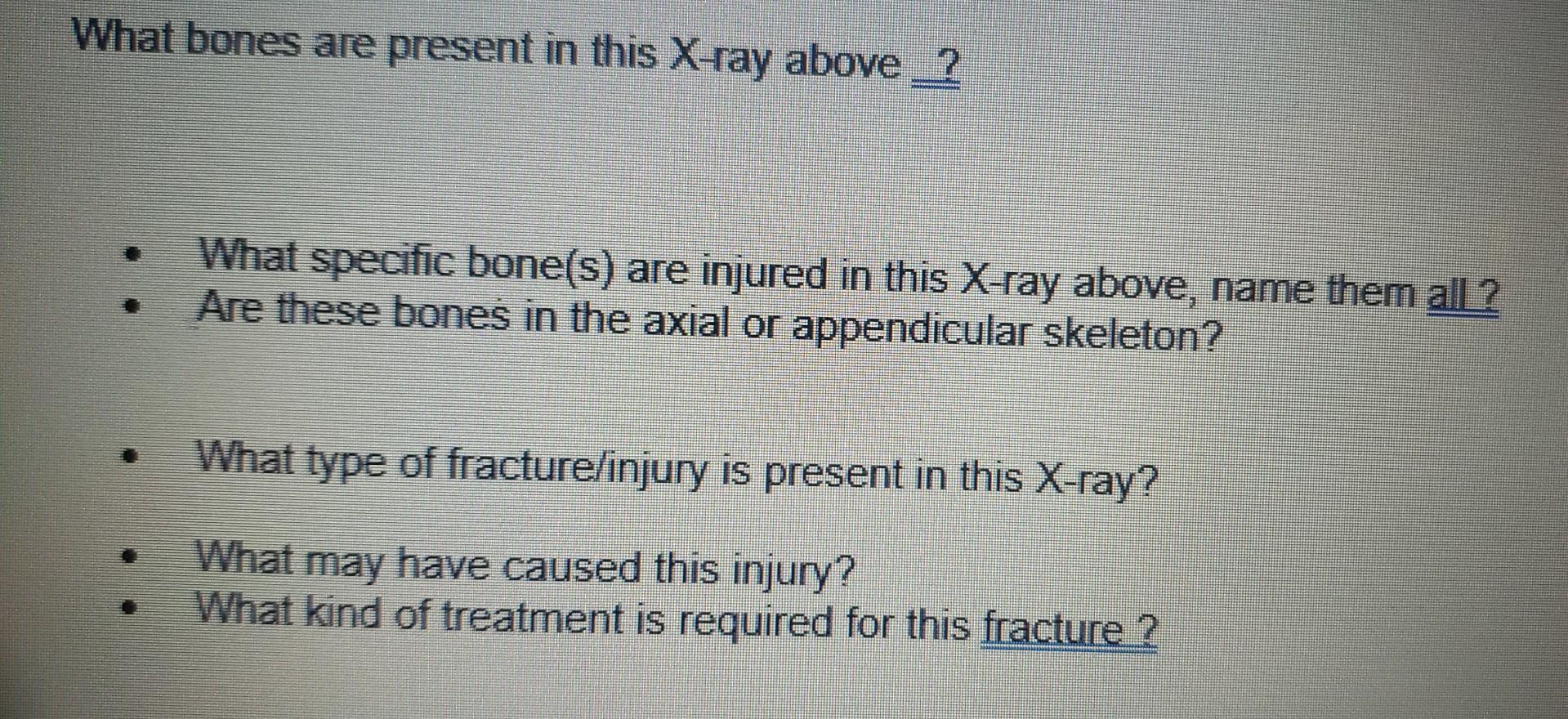 What Bones Are Present In This X Ray Above What Bones Are Present In This X Ray Above What Specific Bone S Are Injur 2