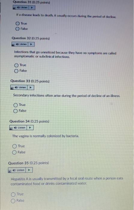 Question 31 0 25 Points Ustan If A Disease Leads To Death It Usually Occurs During The Period Of Decline True False Q 1