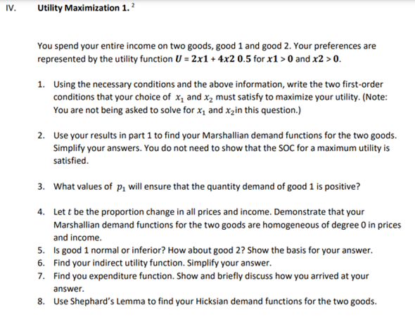 Iv Utility Maximization 1 2 You Spend Your Entire Income On Two Goods Good 1 And Good 2 Your Preferences Are Represen 1