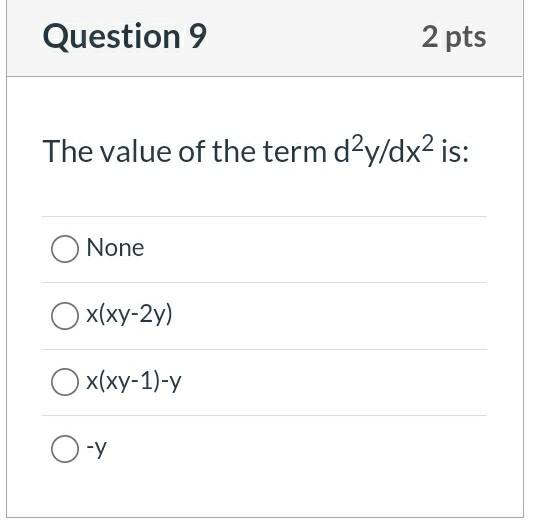Question 6 2 Pts Given That Dy 1 Xy Dc Y 0 2 With A Step H 1 Solve Questions 6 To 10 Based On D E Methods 4