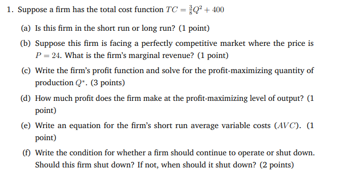1 Suppose A Firm Has The Total Cost Function Tc Q2 400 A Is This Firm In The Short Run Or Long Run 1 Point B 1