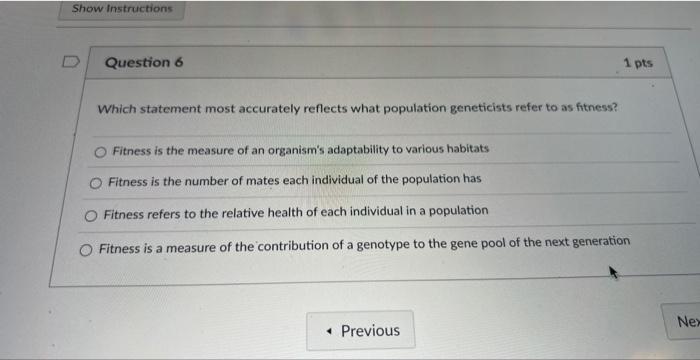 Show Instructions Question 6 Which Statement Most Accurately Reflects What Population Geneticists Refer To As Fitness 1 1
