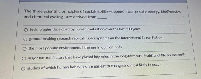 The Three Scientific Principles Of Sustainability Dependence On Solar Energy Biodiversity And Chemical Cycling Are Der 1