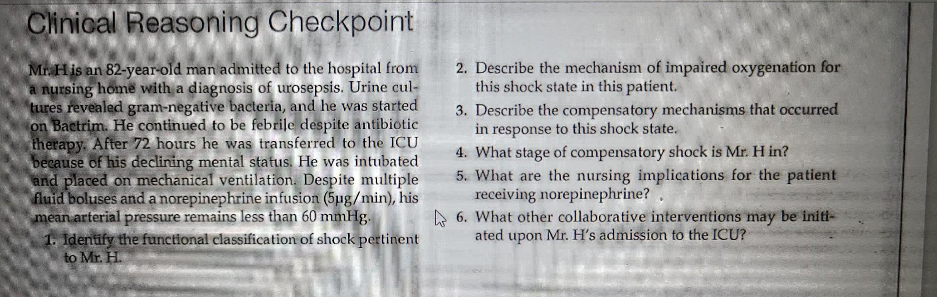 Clinical Reasoning Checkpoint Mr H Is An 82 Year Old Man Admitted To The Hospital From A Nursing Home With A Diagnosis 1