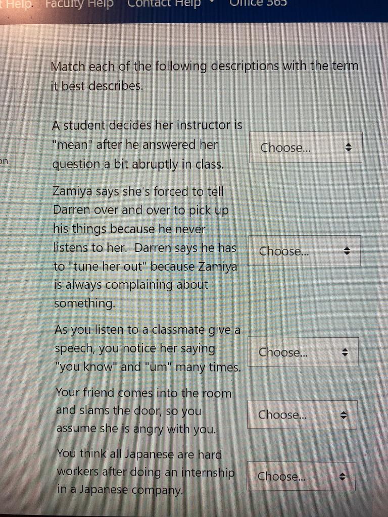 Help Faculty Help Contact Help On Match Each Of The Following Descriptions With The Term It Best Describes A Student D 1