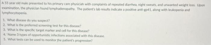 A 55 Year Old Male Presented To His Primary Care Physician With Complaints Of Repeated Diarrhea Night Sweats And Unwan 2
