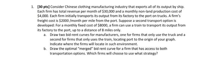 1 30 Pts Consider Chinese Clothing Manufacturing Industry That Exports All Of Its Output By Ship Each Firm Has Total 1