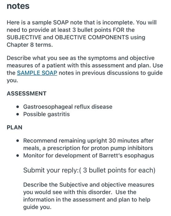 Notes Here Is A Sample Soap Note That Is Incomplete You Will Need To Provide At Least 3 Bullet Points For The Subjectiv 1