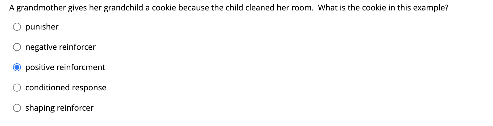 A Grandmother Gives Her Grandchild A Cookie Because The Child Cleaned Her Room What Is The Cookie In This Example Puni 1