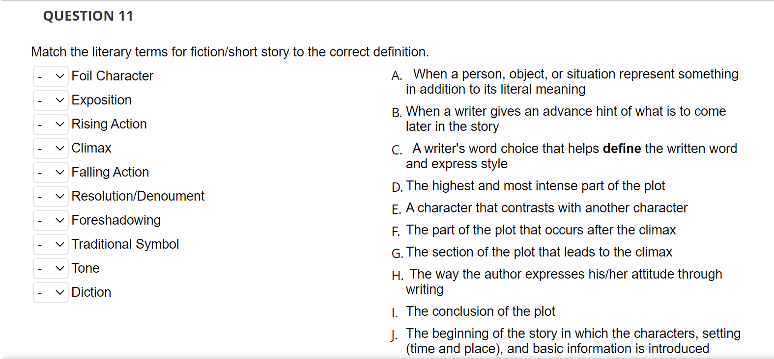Question 11 Match The Literary Terms For Fiction Short Story To The Correct Definition Foil Character Exposition Ri 1