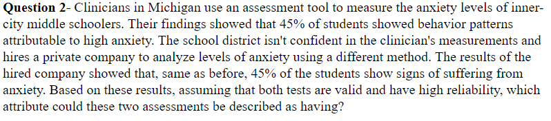 Question 2 Clinicians In Michigan Use An Assessment Tool To Measure The Anxiety Levels Of Inner City Middle Schoolers 1