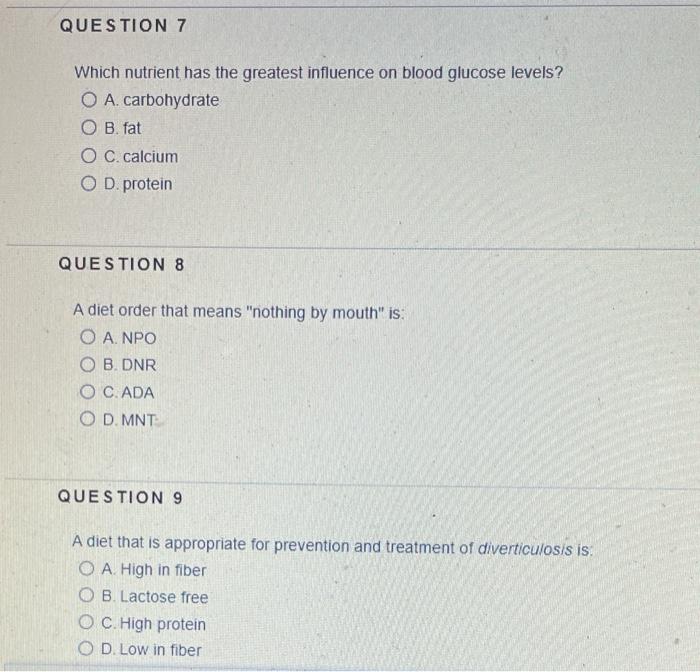 Question 7 Which Nutrient Has The Greatest Influence On Blood Glucose Levels O A Carbohydrate Ob Fat O C Calcium O D 1