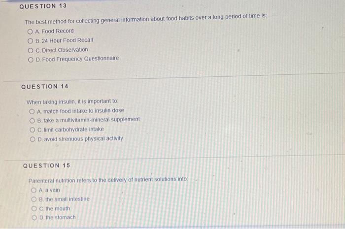 Question 13 The Best Method For Collecting General Information About Food Habits Over A Long Period Of Time Is Oa Food 1