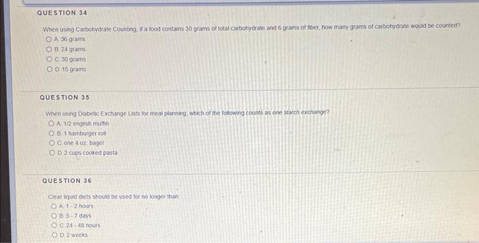 Question 34 When Using Carbohydrate Counting If A Food Contains 30 Grams Of Total Carbohydrate And 6 Grams Of Fiber Ho 1