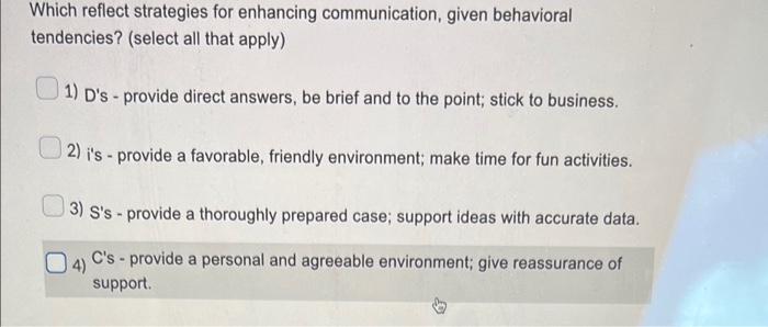 Which Reflect Strategies For Enhancing Communication Given Behavioral Tendencies Select All That Apply 1 D S Prov 1