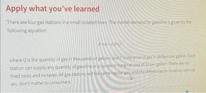 Apply What You Ve Learned There Are Four Gas Stations In A Small Isolated Town The Market Demand For Gasoline Is Given 1