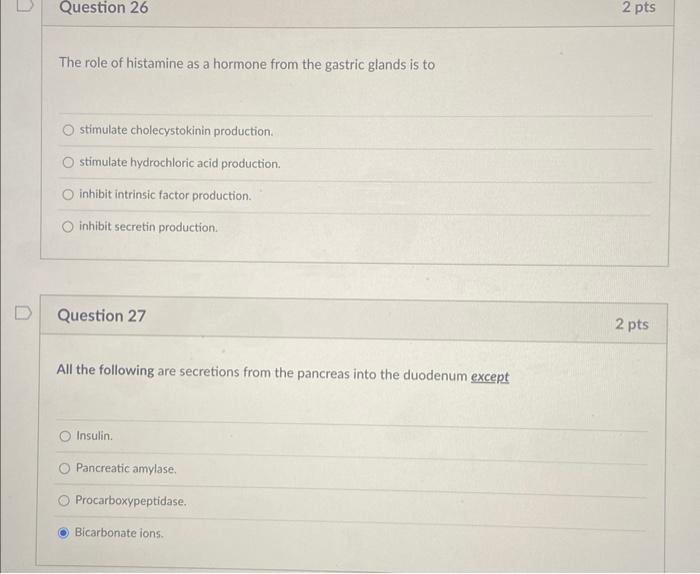 Question 26 The Role Of Histamine As A Hormone From The Gastric Glands Is To Stimulate Cholecystokinin Production Stimu 1