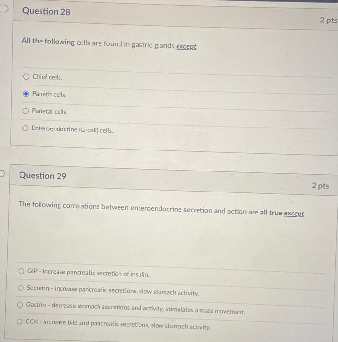 Question 28 All The Following Cells Are Found In Gastric Glands Except Chief Cells Paneth Cells Parietal Cells Entero 1