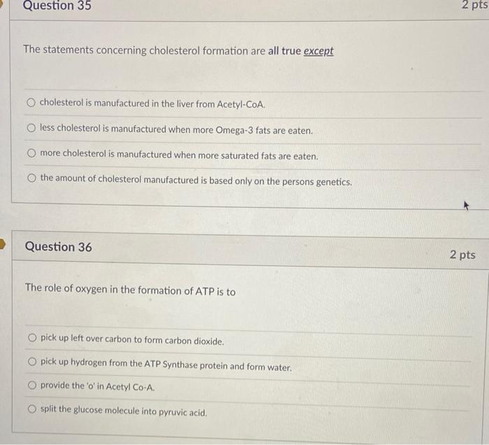 Question 35 The Statements Concerning Cholesterol Formation Are All True Except Cholesterol Is Manufactured In The Liver 1