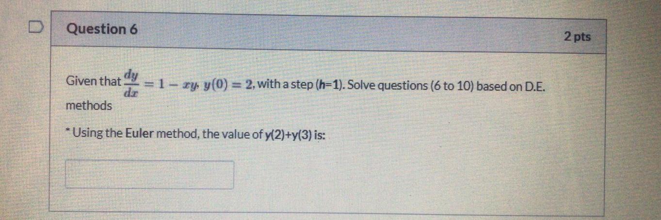 D Question 5 2 Pts If The Interval 1 4 Was Divided Into 7 Points Including 0 F 0 4 F 4 The X Value Of The Six 2