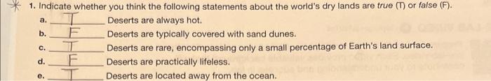 1 Indicate Whether You Think The Following Statements About The World S Dry Lands Are True T Or False F Deserts Ar 1