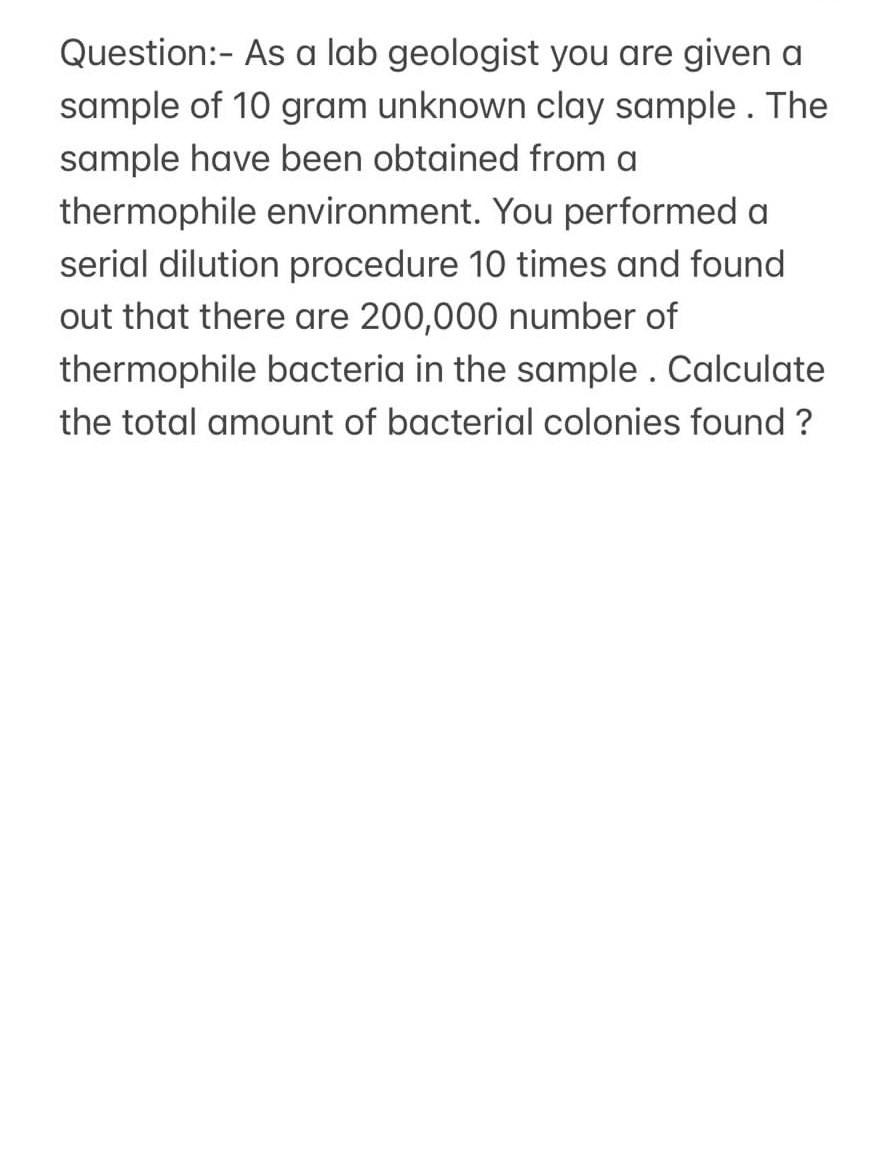 Question As A Lab Geologist You Are Given A Sample Of 10 Gram Unknown Clay Sample The Sample Have Been Obtained From 1