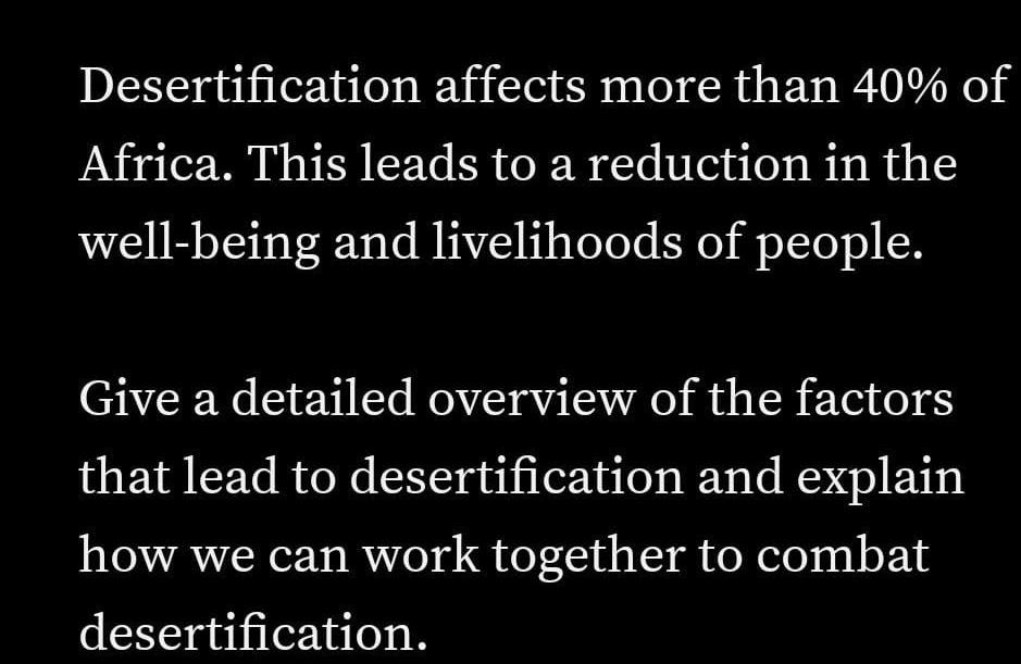 Desertification Affects More Than 40 Of Africa This Leads To A Reduction In The Well Being And Livelihoods Of People 1