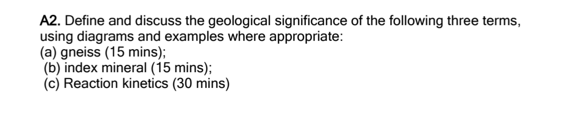 A2 Define And Discuss The Geological Significance Of The Following Three Terms Using Diagrams And Examples Where Appro 1