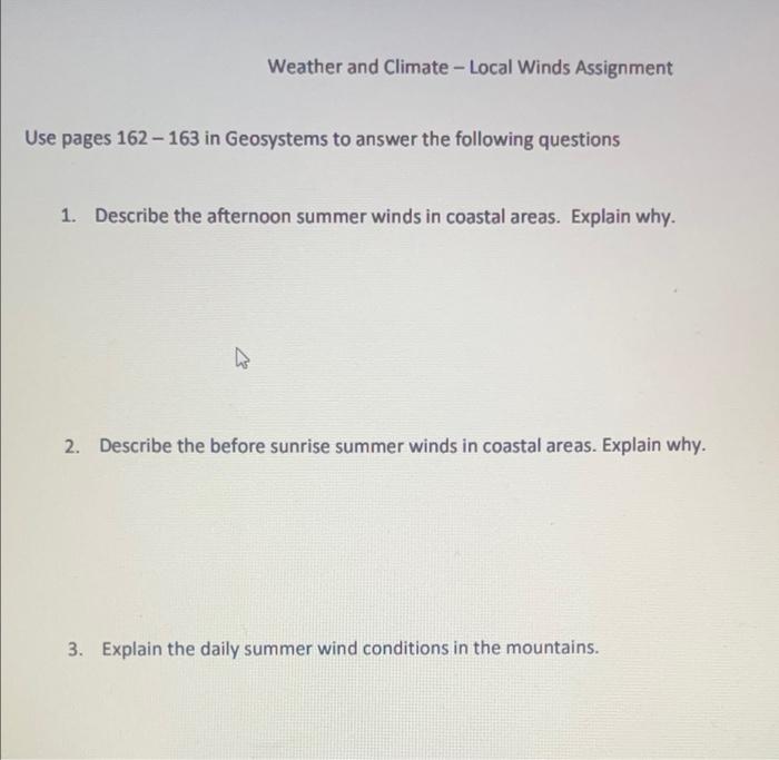 Weather And Climate Local Winds Assignment Use Pages 162 163 In Geosystems To Answer The Following Questions 1 Descri 1