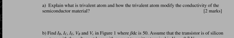 A Explain What Is Trivalent Atom And How The Trivalent Atom Modify The Conductivity Of The Semiconductor Material 2 M 1
