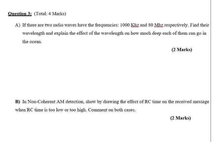 Question 3 Total 4 Marks A If There Are Two Radio Waves Have The Frequencies 1000 Khz And 80 Mhz Respectively Fin 1