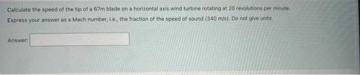 Suppose That You Have A Wind Turbine That Is Operating At 41 Total Efficiency With A Wind Speed Of 25 Km Hour And An A 3