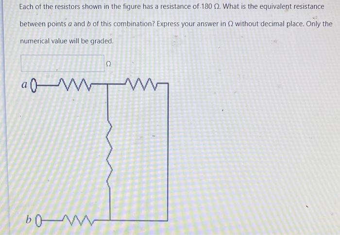 Each Of The Resistors Shown In The Figure Has A Resistance Of 180 02 What Is The Equivalent Resistance Between Points A 1