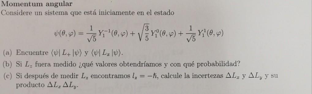 Momentum Angular Considere Un Sistema Que Esta Iniciamente En El Estado 0 4 1 X 0 4 0 4 0 4 X 1 A En 2