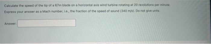 Calculate The Power Output From A Horizontal Axis Wind Turbine With Two 12m Blades In A 35 Kph Wind Operating At 65 O 2