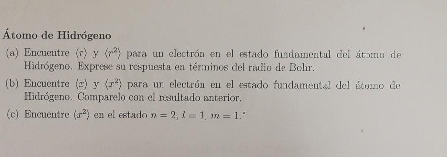 Atomo De Hidrogeno A Encuentre R Y R2 Para Un Electron En El Estado Fundamental Del Atomo De Hidrogeno Exprese Su 1