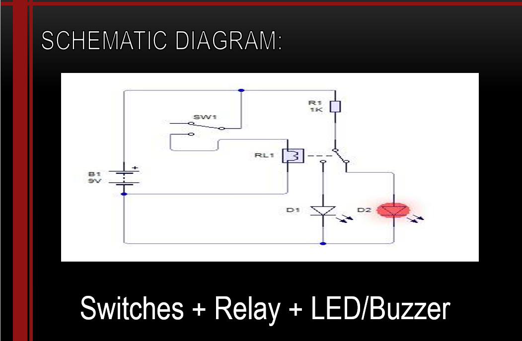 Schematic Diagram Sw1 Rl1 D1 1k D2 Switches Relay Led Buzzer 1
