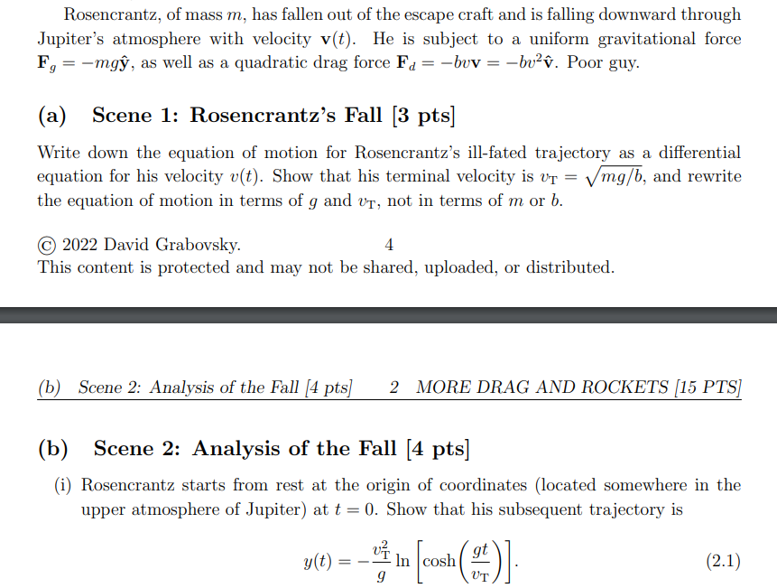 Rosencrantz Of Mass M Has Fallen Out Of The Escape Craft And Is Falling Downward Through Jupiter S Atmosphere With Vel 1