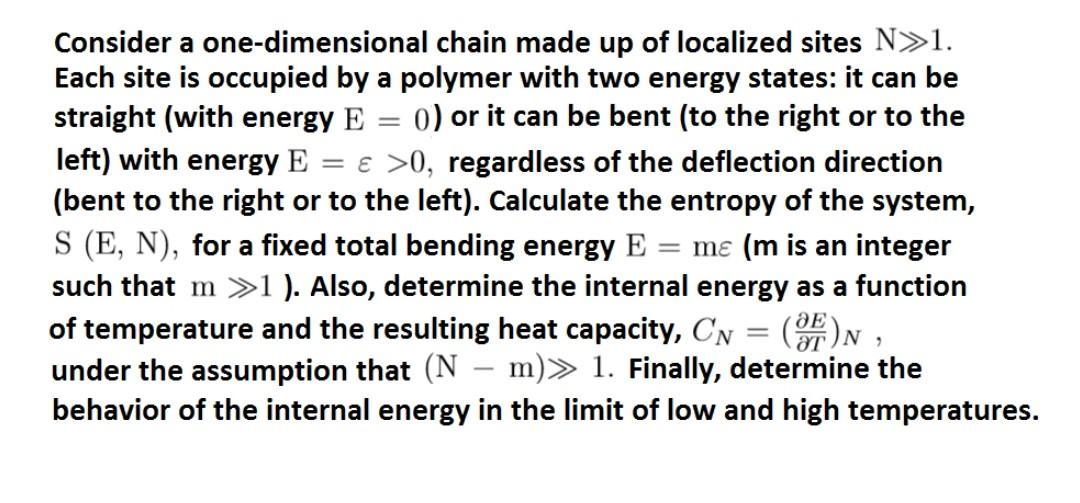 Consider A One Dimensional Chain Made Up Of Localized Sites N 1 Each Site Is Occupied By A Polymer With Two Energy S 1