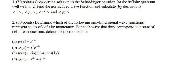 1 50 Points Consider The Solution To The Schrodinger Equation For The Infinite Quantum Well With N 2 Find The Normal 1
