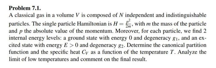 Problem 7 1 A Classical Gas In A Volume V Is Composed Of N Independent And Indistinguishable Particles The Single Part 1
