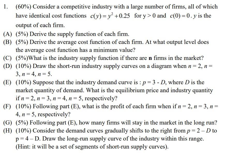 1 60 Consider A Competitive Industry With A Large Number Of Firms All Of Which Have Identical Cost Functions C Y 1