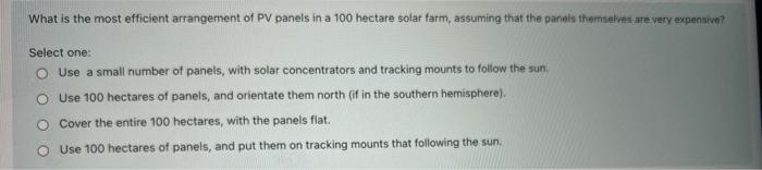What Is The Most Efficient Arrangement Of Pv Panels In A 100 Hectare Solar Farm Assuming That The Panels Themselves Are 2