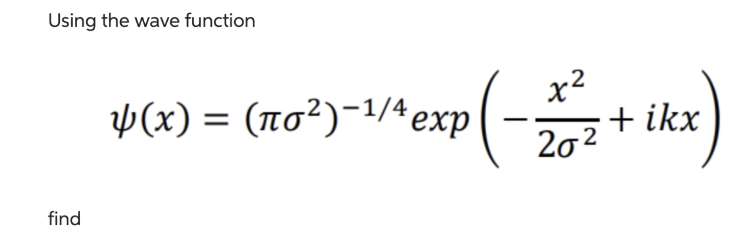 Using The Wave Function Find Exp 250 72 Y X No 4 Exp Ikx 1