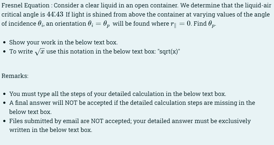 Fresnel Equation Consider A Clear Liquid In An Open Container We Determine That The Liquid Air Critical Angle Is 44 4 1
