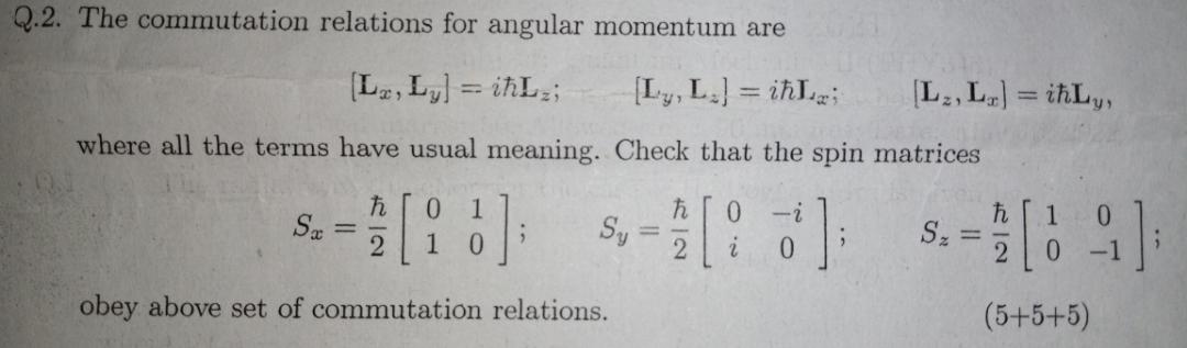 Q 2 The Commutation Relations For Angular Momentum Are La Ly Ihlz Ly L Ihli Where All The Terms Have Usual 1